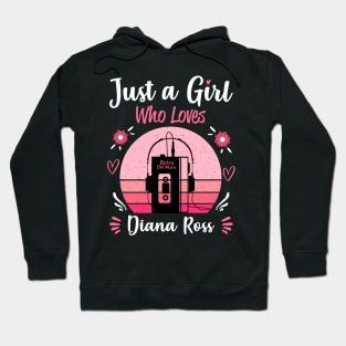 Just A Girl Who Loves Diana Ross Retro Vintage Hoodie